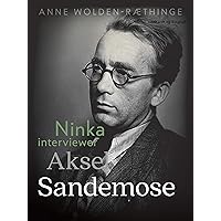Ninka interviewer Aksel Sandemose (Danish Edition) Ninka interviewer Aksel Sandemose (Danish Edition) Kindle