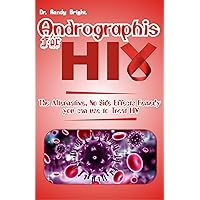 Andrographis for Hiv : The Alternative, No Side Effect Remedy you can use to Treat Hiv Andrographis for Hiv : The Alternative, No Side Effect Remedy you can use to Treat Hiv Kindle Paperback