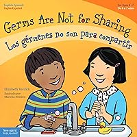 Germs are Not for Sharing / Los germenes no son para compartir (Best Behavior®) (Spanish and English Edition)