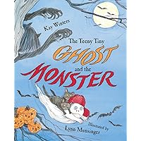 The Teeny Tiny Ghost and the Monster The Teeny Tiny Ghost and the Monster Hardcover Kindle Paperback