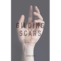 Gilding Scars Gilding Scars Kindle Paperback