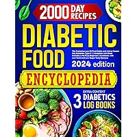 Diabetic Food Encyclopedia: The Explosive Low-GI Food Guide to Master Pre-Diabetes, Type 1 & 2 Diabetes with Ease. Includes a No-Fuss Beginner’s Cookbook with Low-Carb and Low-Sugar Tasty Recipes Diabetic Food Encyclopedia: The Explosive Low-GI Food Guide to Master Pre-Diabetes, Type 1 & 2 Diabetes with Ease. Includes a No-Fuss Beginner’s Cookbook with Low-Carb and Low-Sugar Tasty Recipes Paperback