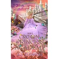 Crown Princess Academy: Book 2 Crown Princess Academy: Book 2 Paperback Kindle
