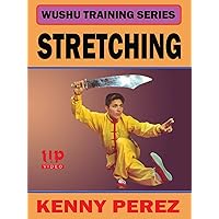 Wushu Training Series Stretching Kenny Perez
