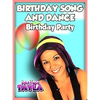 Tea Time with Tayla: Birthday Song and Dance, Birthday Party