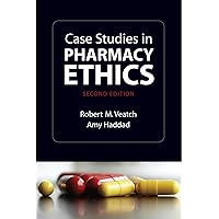 Case Studies in Pharmacy Ethics Case Studies in Pharmacy Ethics Paperback