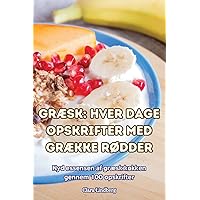 GrÆsk Hver Dage Opskrifter Med GrÆkke RØdder (Danish Edition)