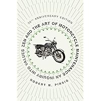 Zen and the Art of Motorcycle Maintenance: An Inquiry Into Values Zen and the Art of Motorcycle Maintenance: An Inquiry Into Values Kindle Hardcover Paperback Mass Market Paperback Spiral-bound Audio CD
