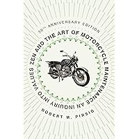 Zen and the Art of Motorcycle Maintenance: An Inquiry Into Values