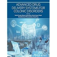 Advanced Drug Delivery Systems for Colonic Disorders Advanced Drug Delivery Systems for Colonic Disorders Kindle Paperback