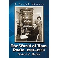The World of Ham Radio, 1901-1950: A Social History