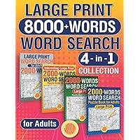 Large Print 8000+ Words Word Search 4 in 1 Collection: Ultimate Puzzle Book for Adults Large Print 8000+ Words Word Search 4 in 1 Collection: Ultimate Puzzle Book for Adults Paperback