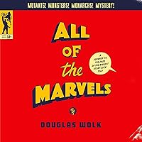All of the Marvels: A Journey to the Ends of the Biggest Story Ever Told All of the Marvels: A Journey to the Ends of the Biggest Story Ever Told Audible Audiobook Paperback Kindle Hardcover