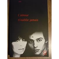 L'amour n'oublie jamais: Récit (French Edition) L'amour n'oublie jamais: Récit (French Edition) Paperback