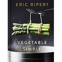 Vegetable Simple: A Cookbook Vegetable Simple: A Cookbook Hardcover Kindle Spiral-bound