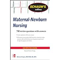 Schaum's Outline of Maternal-Newborn Nursing: 700 Review Questions (Schaum's Outlines) Schaum's Outline of Maternal-Newborn Nursing: 700 Review Questions (Schaum's Outlines) Kindle Paperback