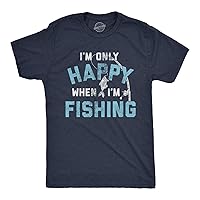 Mens I'm only Happy When I'm Fishing Tshirt Funny Fathers Day Outdoor Hobby Gift Tee