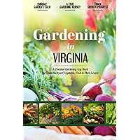 Gardening in Virginia: Gardening Log Book for Local Backyard Gardeners | Beginner Friendly Crop Diary for Beautiful Greenery, Vegetables & Fruit | Unique Planting Gifts | Helpful Food-Growing Handbook