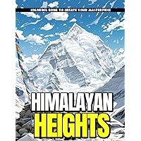 Himalayan Heights Coloring Book: Mountain Majesty Coloring Pages, Perfect Gifts For Stress Relief For Birthday