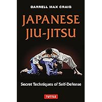 Japanese Jiu-jitsu: Secret Techniques of Self-Defense Japanese Jiu-jitsu: Secret Techniques of Self-Defense Paperback Kindle