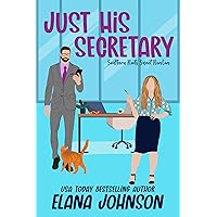 Just His Secretary: A Sweet Romantic Comedy (Southern Roots Sweet RomCom Book 1)
