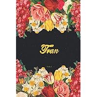 Tran Notebook: Lined Notebook / Journal with Personalized Name, & Monogram initial T on the Back Cover, Floral cover, Gift for Girls & Women