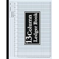 13 Column Ledger Book: Large Print Horizontal Accounting Tracker Notebook for Bookkeeping, 13 Column Columnar Pad for Small Business and Personal Use, 120 Pages 13 Column Ledger Book: Large Print Horizontal Accounting Tracker Notebook for Bookkeeping, 13 Column Columnar Pad for Small Business and Personal Use, 120 Pages Paperback