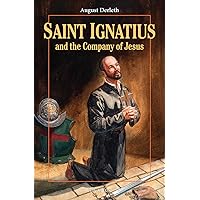 Saint Ignatius and the Company of Jesus (Vision Books) Saint Ignatius and the Company of Jesus (Vision Books) Paperback