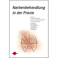Narbenbehandlung in der Praxis (UNI-MED Science) (German Edition)