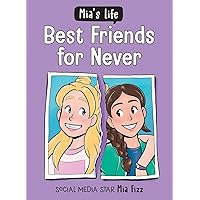 Mia's Life: Best Friends for Never (Mia's Life, 2) Mia's Life: Best Friends for Never (Mia's Life, 2) Paperback Kindle