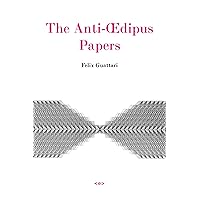 The Anti-Oedipus Papers (Semiotext(e) / Foreign Agents) The Anti-Oedipus Papers (Semiotext(e) / Foreign Agents) Paperback
