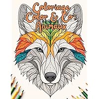 Coloriage Color & Co: Animaux: Livre de coloriage, Incroyable livre de coloriage, 50 dessins d'animaux, Idéal pour enfants, ados, parents et petits enfants (French Edition)