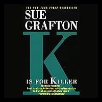 K Is for Killer: A Kinsey Millhone Mystery K Is for Killer: A Kinsey Millhone Mystery Audible Audiobook Kindle Mass Market Paperback Hardcover Paperback Audio, Cassette