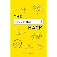The Happiness Hack: How to Take Charge of Your Brain and Program More Happiness into Your Life The Happiness Hack: How to Take Charge of Your Brain and Program More Happiness into Your Life Hardcover Audible Audiobook Paperback