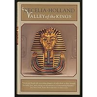 Valley of the Kings: A Novel of Tutankhamun Valley of the Kings: A Novel of Tutankhamun Hardcover Kindle Paperback Mass Market Paperback