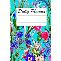 Daily Planner: Beautiful Light Blue Floral Garden Daily Planner for Your Schedule, Intentions, Gratefulness, Priorities, Connection with People, ... Student, Flower Enthusiast & Nature L