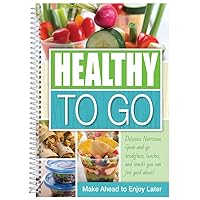 Healthy to Go Healthy to Go Spiral-bound