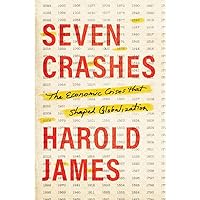 Seven Crashes: The Economic Crises That Shaped Globalization Seven Crashes: The Economic Crises That Shaped Globalization Hardcover Kindle Audible Audiobook Audio CD