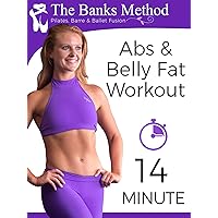 14 Minute Abs and Belly Fat Workout | The Banks Method: Pilates, Barre, and Ballet Fusion