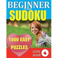 1000 Beginner To Easy Puzzles: Lower Your Brain Age, Improve Your Memory & Improve Mindfulness - Easy Sudoku Puzzles and Solutions For Absolute Beginners (Beginner Sudoku) 1000 Beginner To Easy Puzzles: Lower Your Brain Age, Improve Your Memory & Improve Mindfulness - Easy Sudoku Puzzles and Solutions For Absolute Beginners (Beginner Sudoku) Paperback