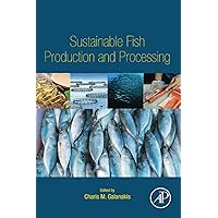 Sustainable Fish Production and Processing Sustainable Fish Production and Processing Paperback Kindle