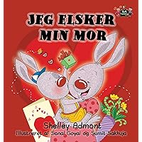 Jeg elsker min mor: I Love My Mom (Danish edition) (Danish Bedtime Collection) Jeg elsker min mor: I Love My Mom (Danish edition) (Danish Bedtime Collection) Hardcover Paperback