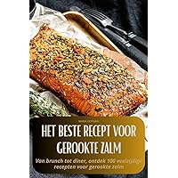 Het Beste Recept Voor Gerookte Zalm (Dutch Edition)