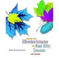 How to Differentiate Instruction in Mixed-Ability Classrooms, 2nd Edition (Professional Development) How to Differentiate Instruction in Mixed-Ability Classrooms, 2nd Edition (Professional Development) Paperback