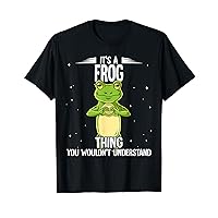 Its A Frog Thing Frog T-Shirt