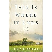 This Is Where It Ends: A Novel This Is Where It Ends: A Novel Kindle Audible Audiobook Paperback Hardcover Audio CD