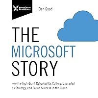 The Microsoft Story: How the Tech Giant Rebooted Its Culture, Upgraded Its Strategy, and Found Success in the Cloud The Microsoft Story: How the Tech Giant Rebooted Its Culture, Upgraded Its Strategy, and Found Success in the Cloud Audible Audiobook Kindle Paperback Hardcover