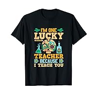 Im a lucky teacher because I teach you Physics Teacher T-Shirt