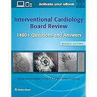 Interventional Cardiology Board Review: 1400+ Questions and Answers: Print + eBook with Multimedia Interventional Cardiology Board Review: 1400+ Questions and Answers: Print + eBook with Multimedia Paperback