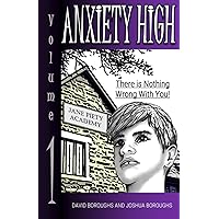Anxiety High Volume 1: There is Nothing Wrong with You! Anxiety High Volume 1: There is Nothing Wrong with You! Paperback Kindle